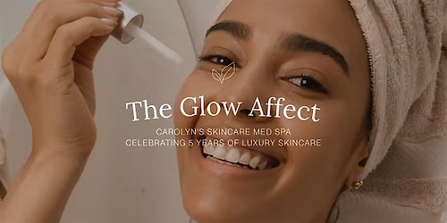 Carolyn Skincare MedSpa Presents: The Glow Affect Interactive Class