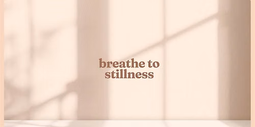 breathe to stillness