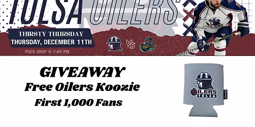 Tulsa Oilers Vs Tahoe Knight Monsters - Game 11 - Thirsty Thursday - Koozie Giveaway