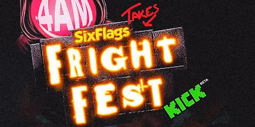 FRIGHT FEST - 4AM + FRIENDZ