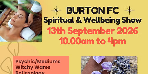 BURTON SPIRITUAL AND WELLBEING SHOW