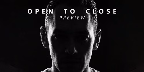 OPEN TO CLOSE \/ Z\u00fcrich