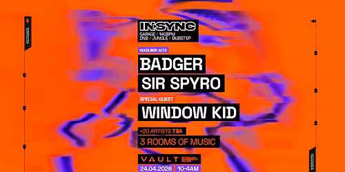 IN:SYNC: BADGER + WINDOW KID + SIR SPYRO