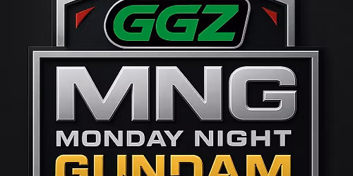 MNG: Monday Night Gundam @ GGZ