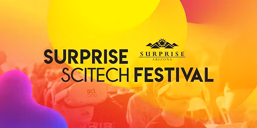 2025 Surprise SciTech Festival