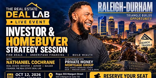 Real Estate Deal Lab Investor & Buyer Strategy Session Raleigh -Durham, NC