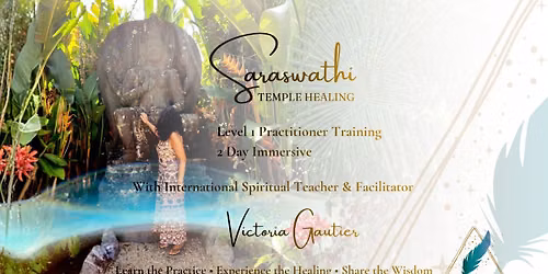 Saraswathi Temple Healing | Practitioner Training