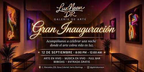 Lux Neon Galeria De Arte Gran Inoguracion