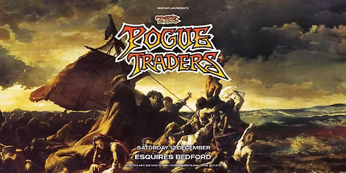THE POGUE TRADERS + The Black & Gold \u2013 Sat 12th Dec, Bedford Esquires