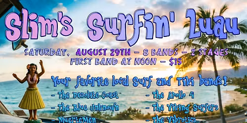 Slim's Surfin' Luau! 