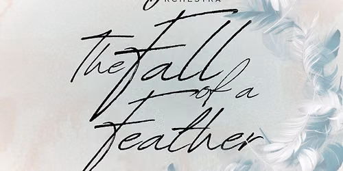 Brevard Symphony Orchestra - The Fall of a Feather at King Center for the Performing Arts