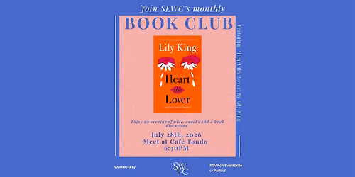 Tuesday 7.28 Silver Lake (Book) Club by SLWC featuring Heart the Lover
