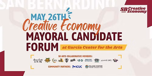 Mayoral Candidate Forum \/\/\/ San Bernardino Creative Economy