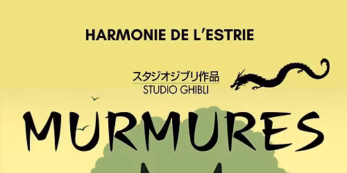 L'Harmonie de l'Estrie pr\u00e9sente MURMURES, une incursion dans l'univers musical du Studio Ghibli