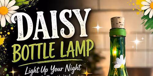\u2728\ud83c\udf3c DAISY BOTTLE LAMP WORKSHOP \ud83c\udf3c\u2728
