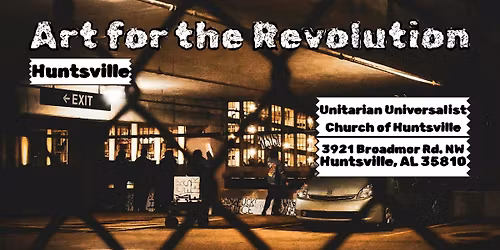 Art for the Revolution - Huntsville