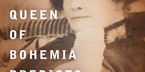 Ask the Experts: \u201cQueen of Bohemia Predicts Own Death: Gilded-Age Journalist Zoe Anderson Norris\u201d 