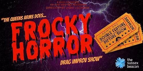 The Queens Arms Does...FROCKY HORROR The Drag Imrpov Show
