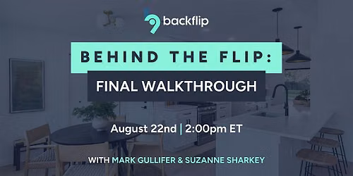 Behind the Flip: Final Walkthrough