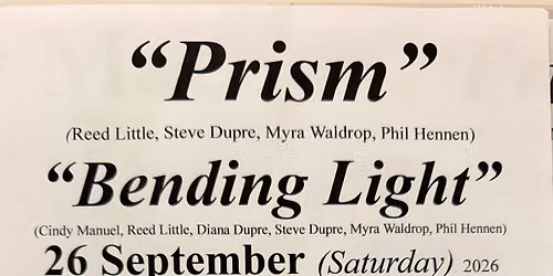 \u201cPrism\u201d and \u201cBending Light\u201d concert
