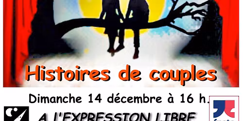 Th\u00e9\u00e2tre ; Histoires de couples par la compagnie de l'ACT