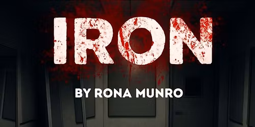 Iron- by Rona Munro
