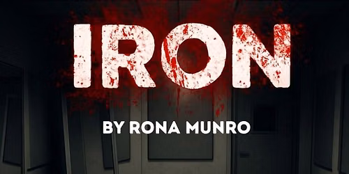 Iron- by Rona Munro