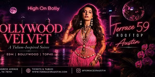 JUN 05 | FRI | A TULUM -INSPIRED ROOFTOP SOIREE | BOLLYWOOD VELVET | AUSTIN