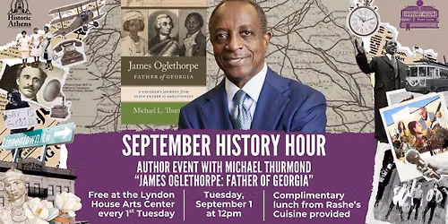 September History Hour: Author Event with Michael Thurmond on "James Oglethorpe: Father of Georgia\u201d