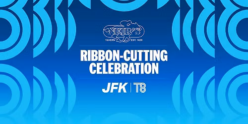 Neir's Tavern Ribbon Cutting Celebration | Terminal 8