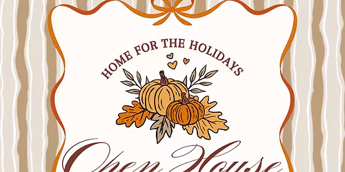 Home for the Holidays Open House