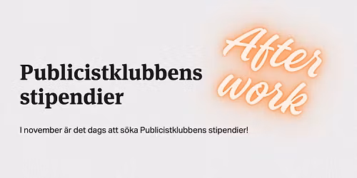 After Work med Publicistklubben + Stipendietips!