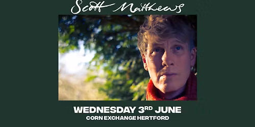 Scott Matthews | Corn Exchange, Hertford