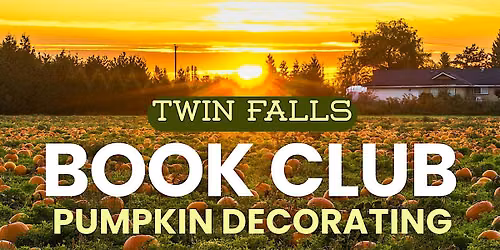 Twin Falls October Book Club: Pumpkin Decorating