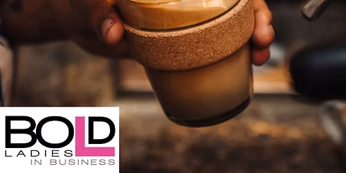 Business Connection - What can Bold Ladies do for you?