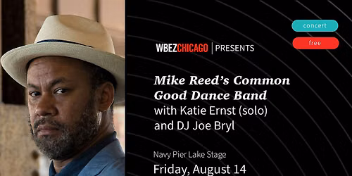 Mike Reed\u2019s Common Good Dance Band w\/ Katie Ernst (solo) and DJ Joe Bryl