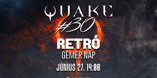 06.27. \/\/  Quake #30 - RETRO G\u00c9MER NAP \/\/ Barhole