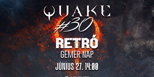 06.27. \/\/  Quake #30 - RETRO G\u00c9MER NAP \/\/ Barhole