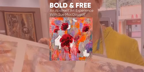 Bold & Free: An Abstract Art Experience