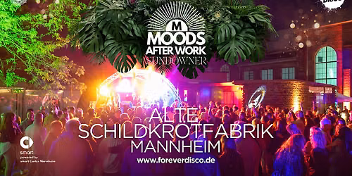 MOODS AFTER WORK  SUNDOWNER@ ALTE SCHILDKR\u00d6TFABRIK MANNHEIM