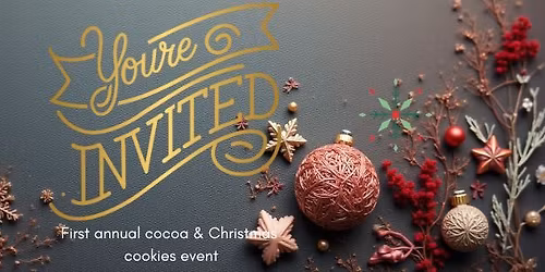 Christmas cookies & cocoa event (bring your tin!)