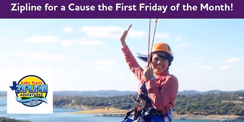 Lake Travis Zipline Adventures - 1st Friday ea month