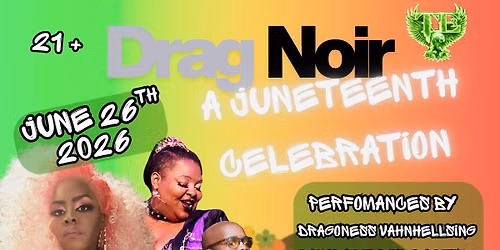 ICAO - Drag Noire: A Juneteenth Celebration