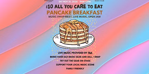 Pancake Breakfast and Swap Meet \/ Open Mic