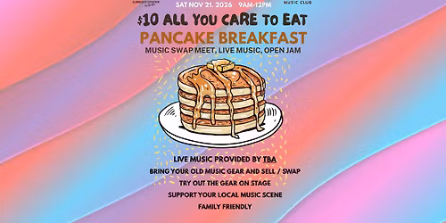 Pancake Breakfast and Swap Meet \/ Open Mic