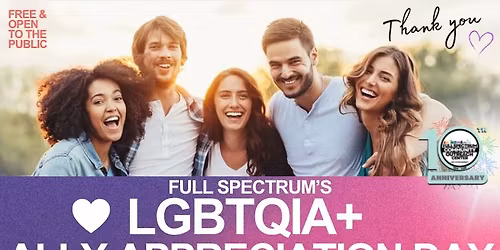 Full Spectrum LGBTQIA+ Ally Appreciation Day