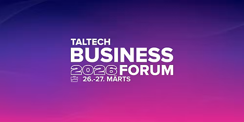 TalTech Business Forum 2026