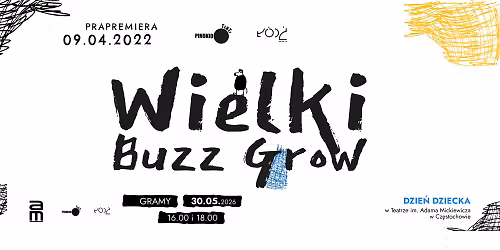 WIELKI BUZZ GROW- go\u015bcinnie Teatr Pinokio z \u0141odzi 