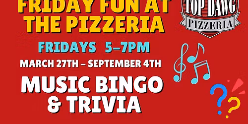 Friday Fun at Top Dawg Pizzeria