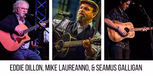 Eddie Dillon, Mike Laureanno, & Seamus Galligan